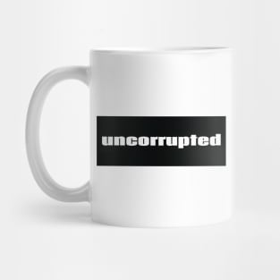 Uncorrupted Mug